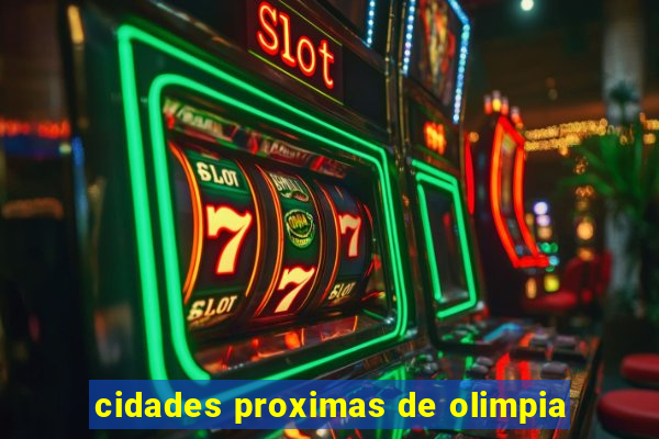 cidades proximas de olimpia